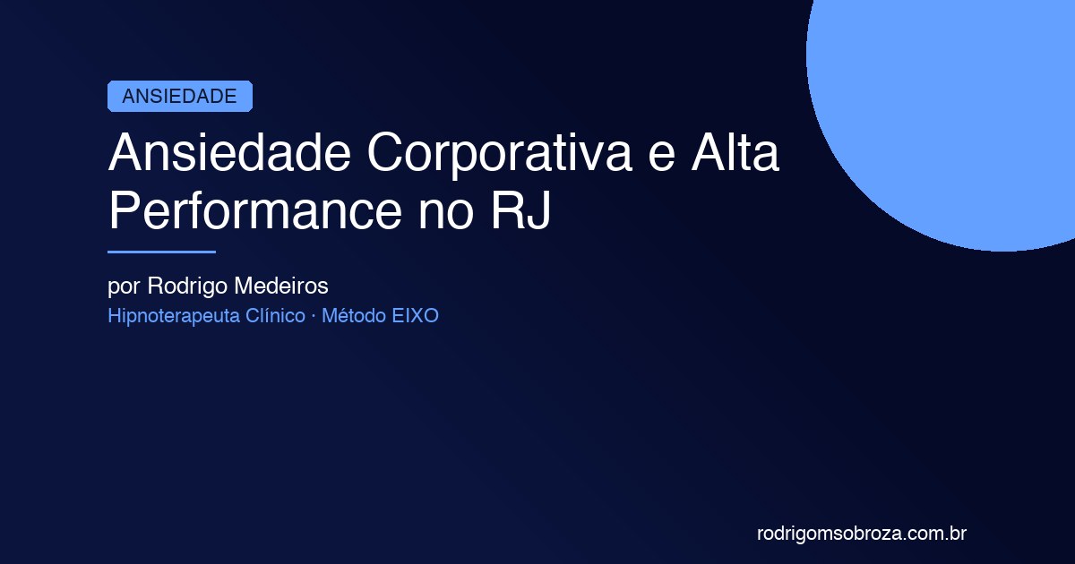 Ansiedade Corporativa e Gestão de Estresse para Alta Performance no RJ