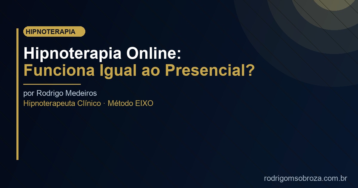 Hipnoterapia Online: Funciona Igual ao Presencial?
