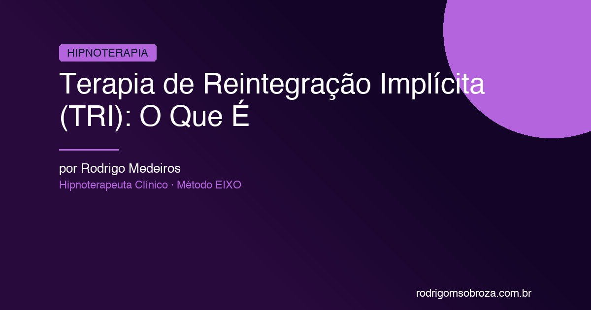 Terapia de Reintegração Implícita (TRI): O Que É e Como Funciona